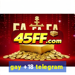 gay +18 telegram